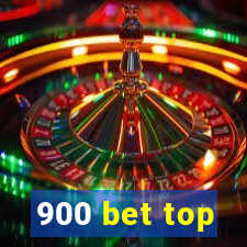 900 bet top